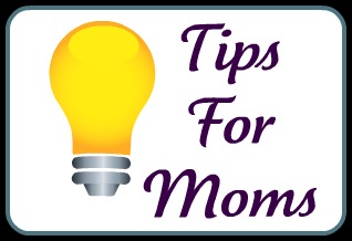 Tips For Moms