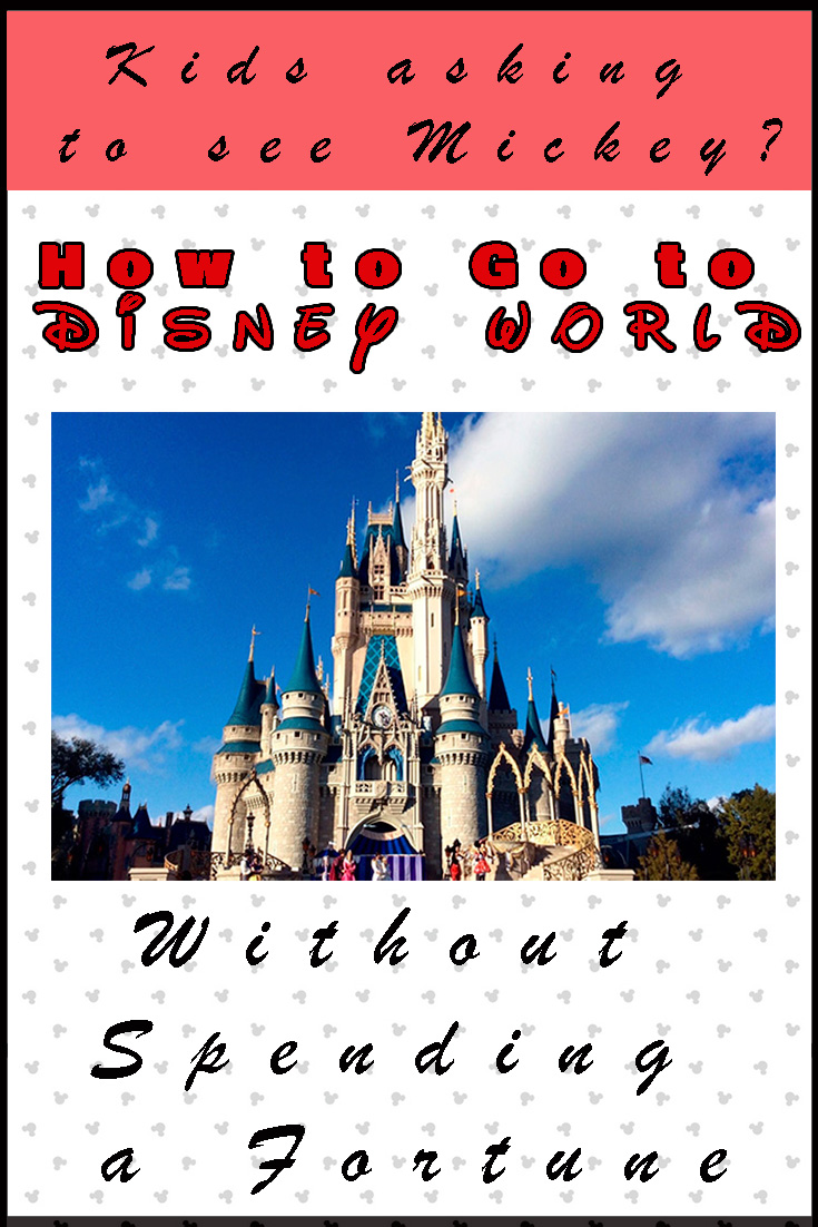 Tips On How to Go to Disney World Without Spending a Fortune