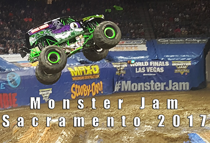 Monster Jam Sacramento 2017 Review