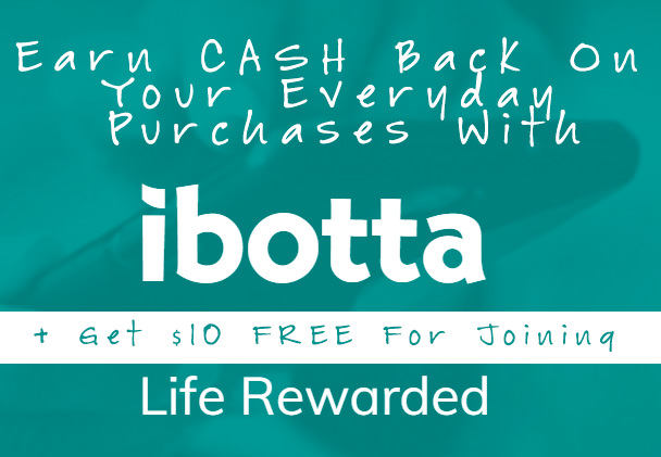 Earn CASH Back On Your Everyday Purchases With Ibotta + Get $10 FREE For Joining