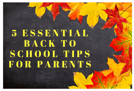 5 Essential Back To School Tips For Parents