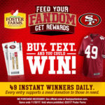 Foster Farms Feed Your Fandom - Win 49ers Tickets + $100 Foster Farms 