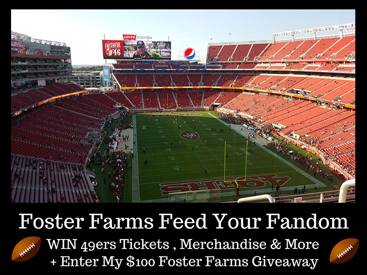 Foster Farms Feed Your Fandom - Win 49ers Tickets + $100 Foster Farms Giveaway