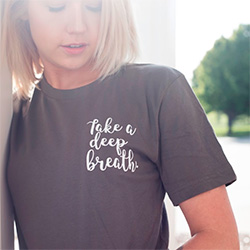 Take A Deep Breath T-Shirt