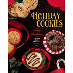 Holiday Cookies: Prize-Winning Family Recipes from the Chicago Tribune for Cookies, Bars, Brownies and More