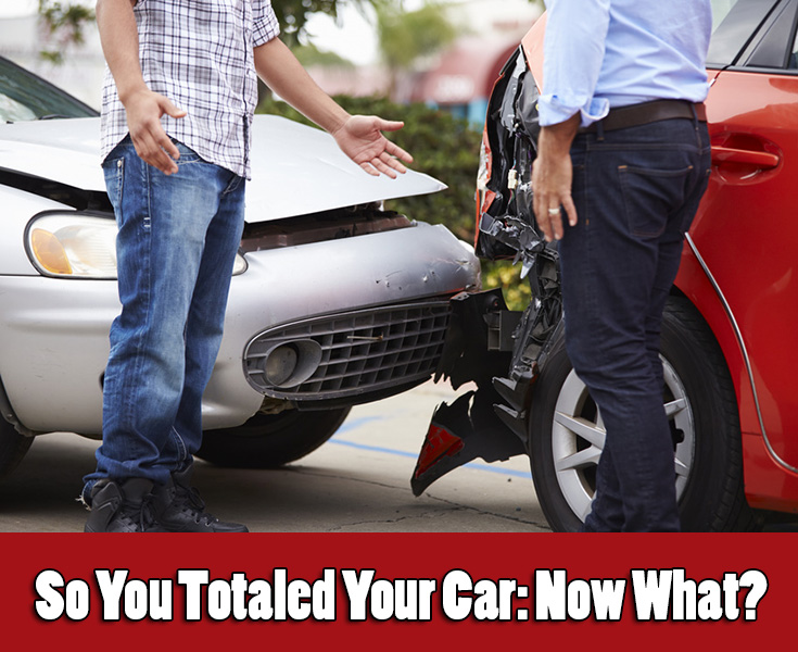 So You Totaled Your Car: Now What?