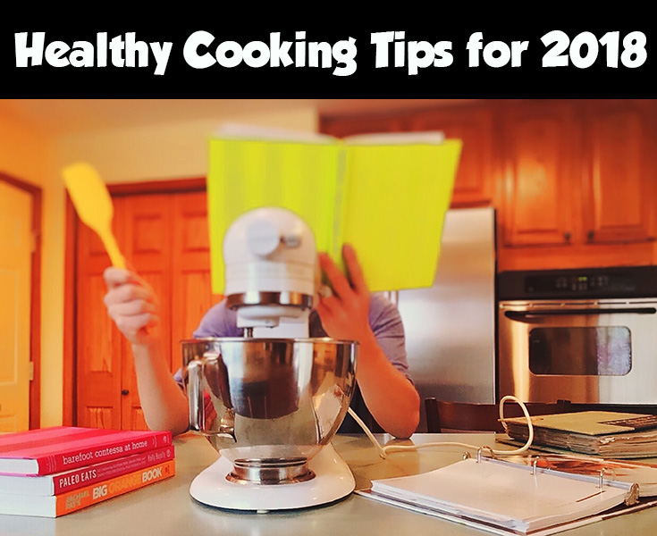 Healthy Cooking Tips for 2018