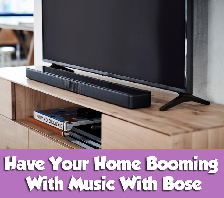 Have Your Home Booming With Music With Bose