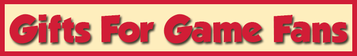 Gifts For Game Fans