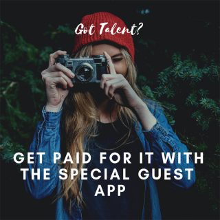 Got Talent? Get PAID For IT With The Special Guest App