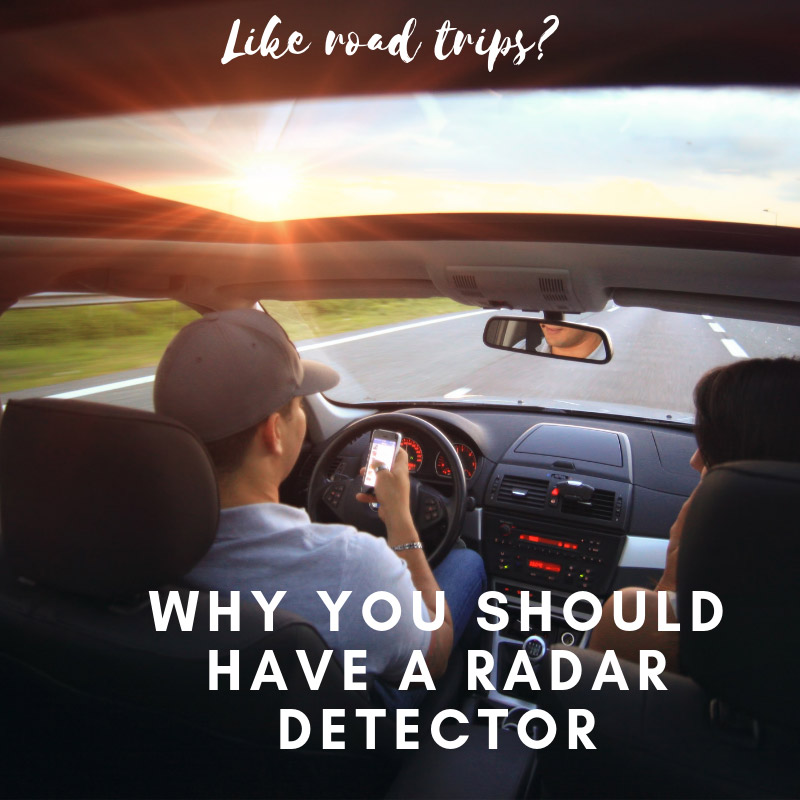 Why You Should Have A Radar Detector In Your Vehicle