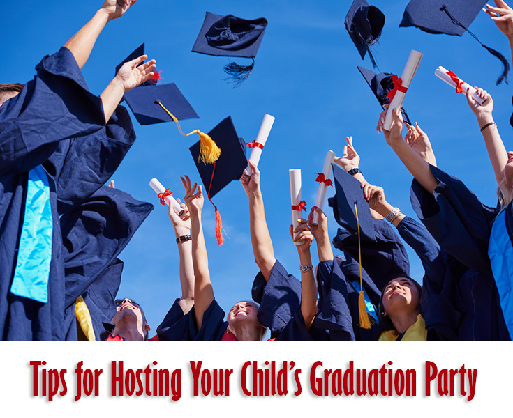 Tips for Hosting Your Child’s Graduation Party