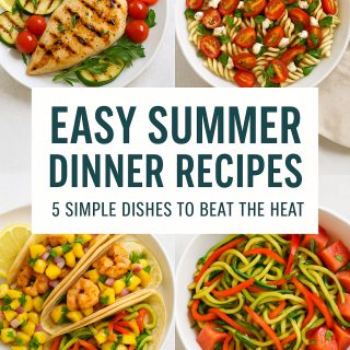 Easy Summer Dinner Recipes