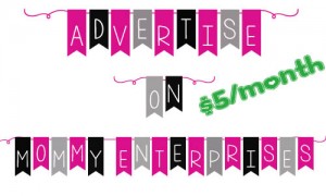 Advertise on Mommy Enterprises