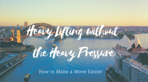 Heavy Lifting without the Heavy Pressure: How to Make a Move Easier