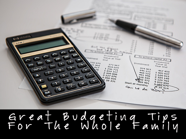 Great Budgeting Tips For The Whole Family