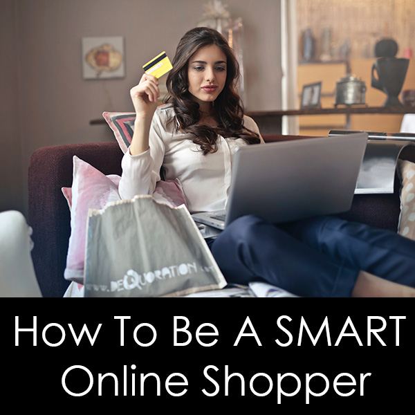 How To Be A Smart Online Shopper