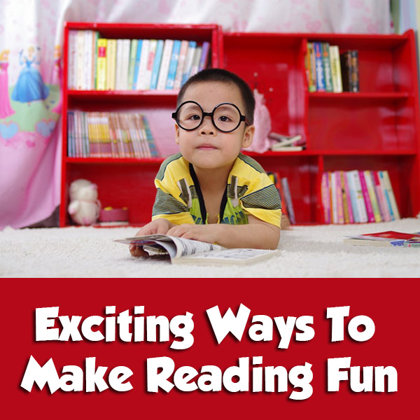 Exciting Ways To Make Reading Fun