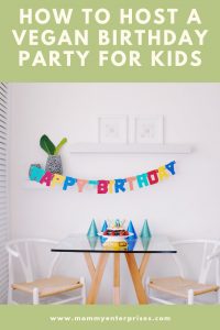 How To Host A Vegan Birthday Party For Kids
