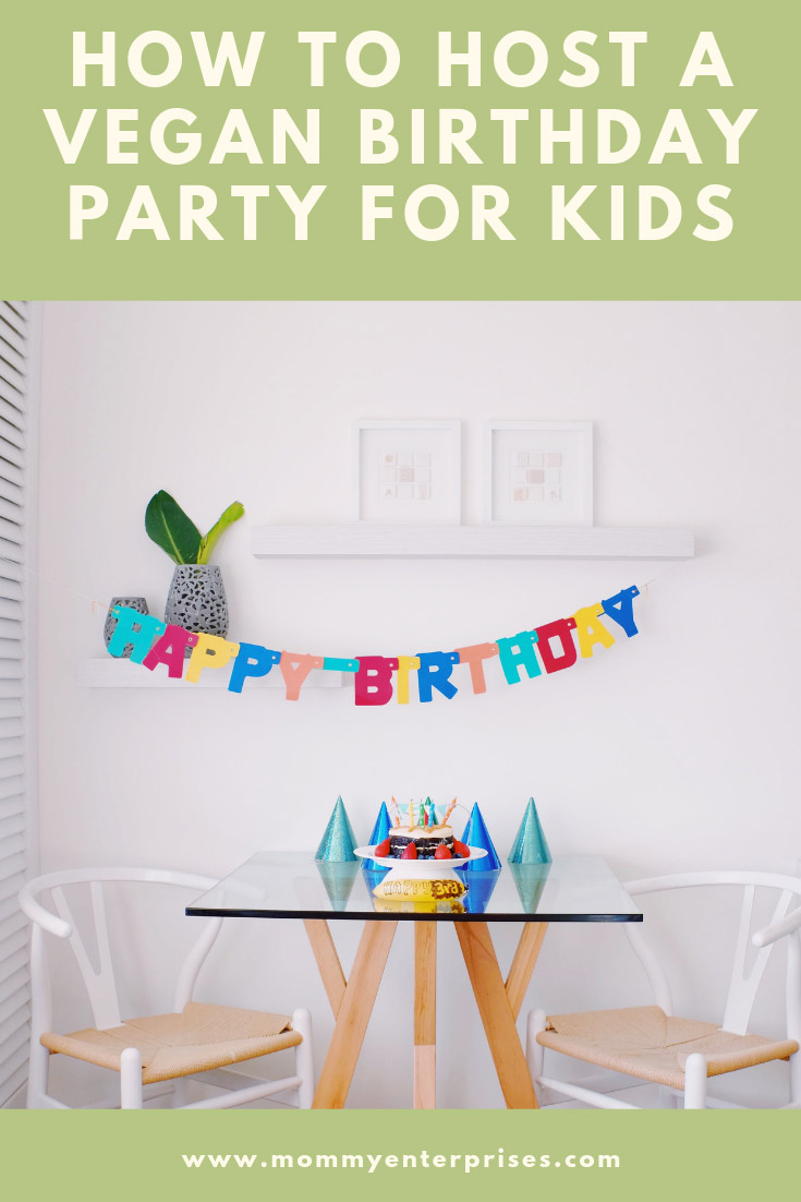 How To Host A Vegan Birthday Party For Kids 