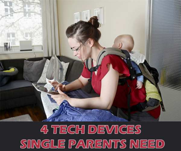 4 Tech Devices Single Parents Need