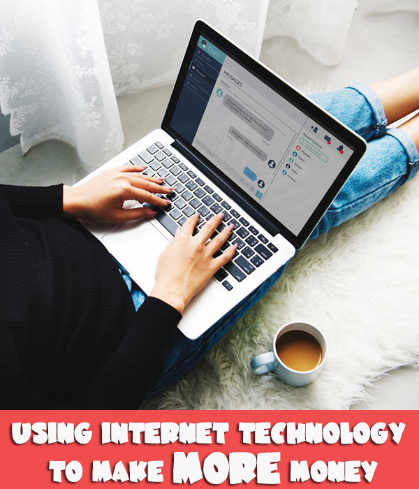 Using Internet Technology To Make More Money