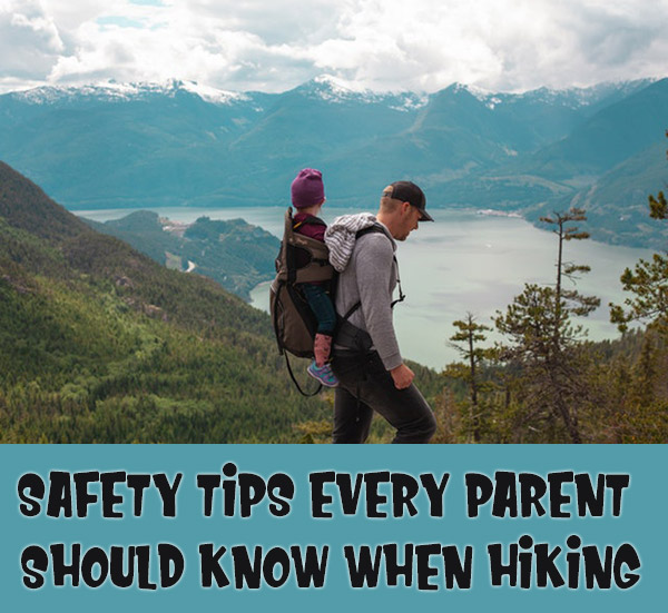 Safety Tips Every Parent Should Know When Hiking