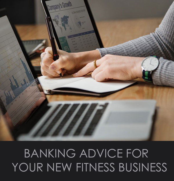 Banking Advice For Your New Fitness Business