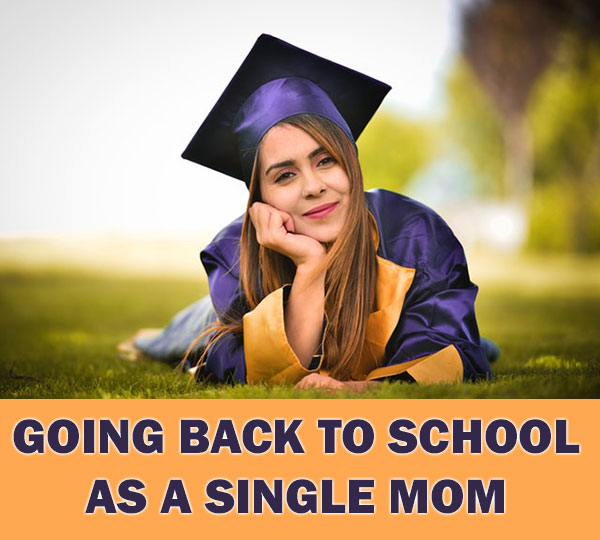 Going Back To School As A Single Mom