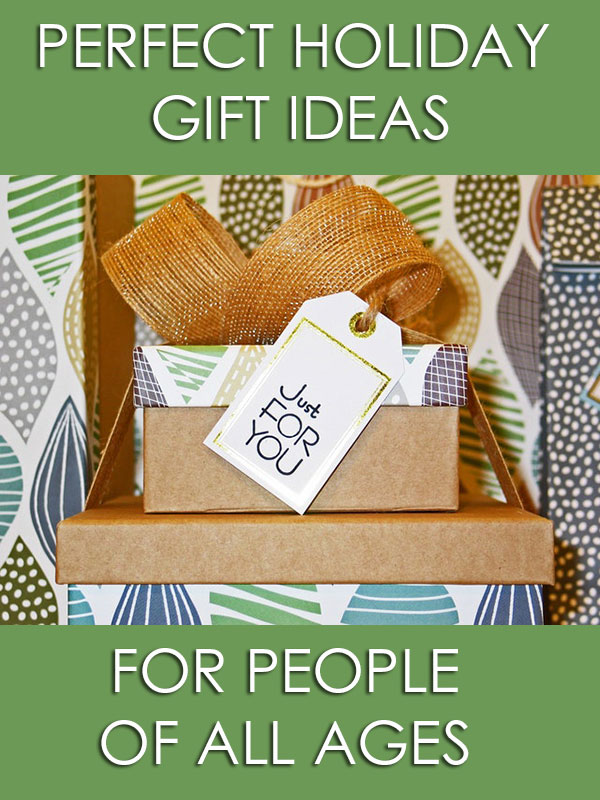 Perfect Holiday Gift Ideas For People Of All Ages