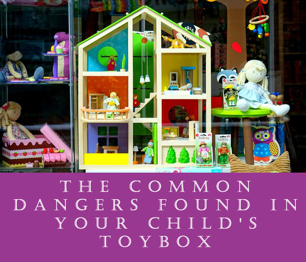 The Common Dangers Found In Your Child's Toybox