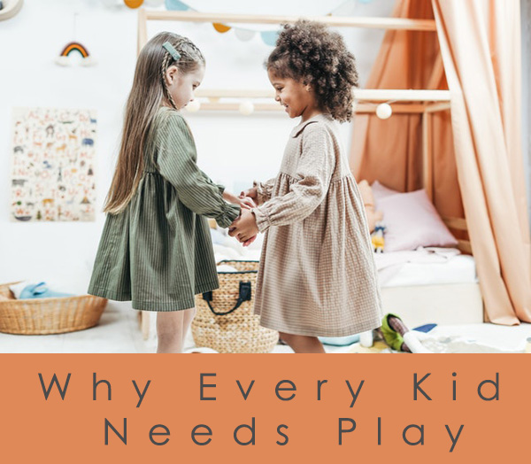 Why Every Kid Needs Play