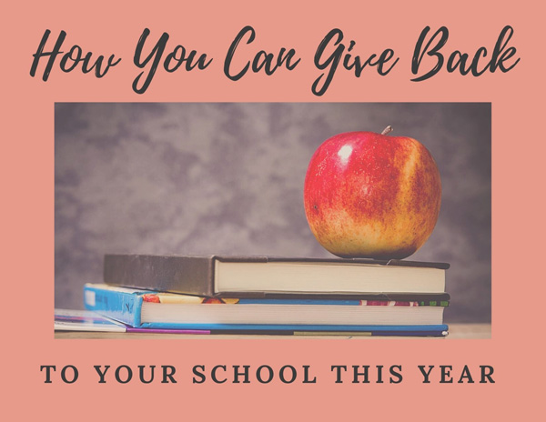 How You Can Give Back To Your School This Year