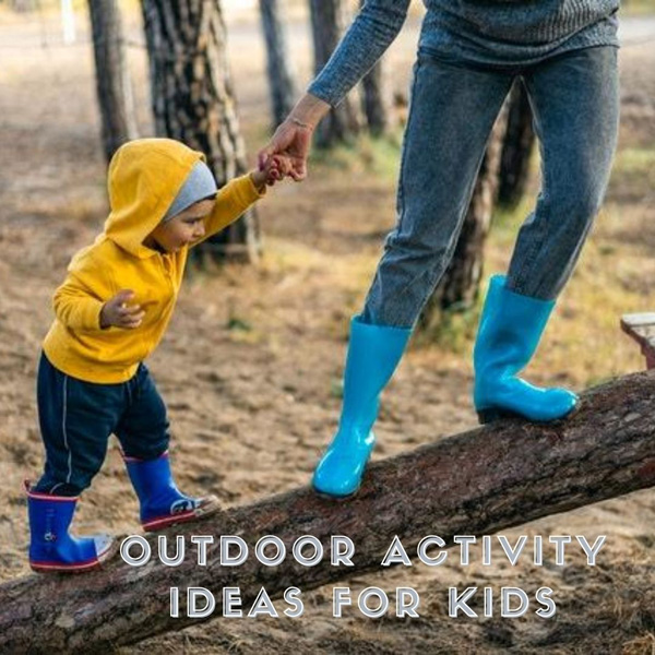 Outdoor Activity Ideas For Kids