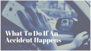 What To Do If An Accident Happens