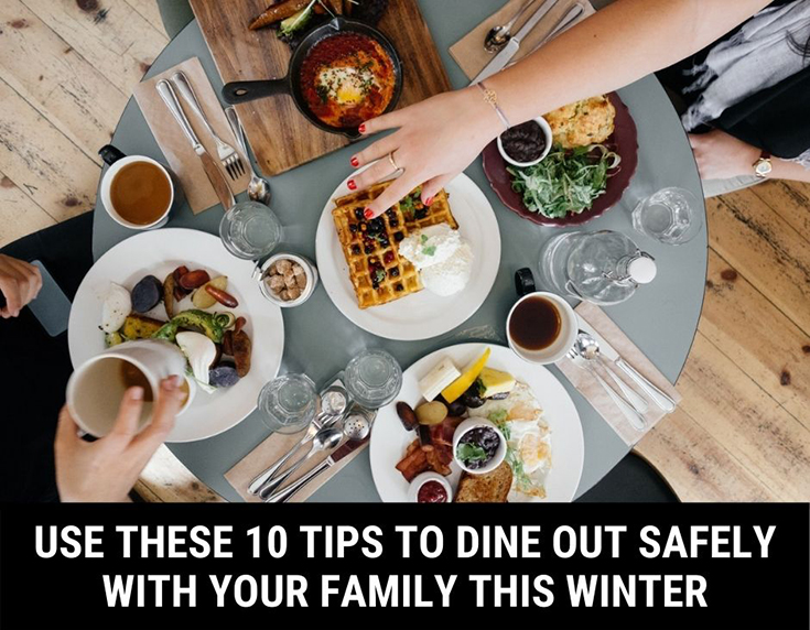 Use These 10 Tips To Dine Out Safely With Your Family This Winter