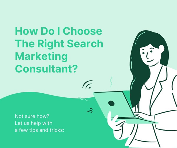 How Do I Choose The Right Search Marketing Consultant?