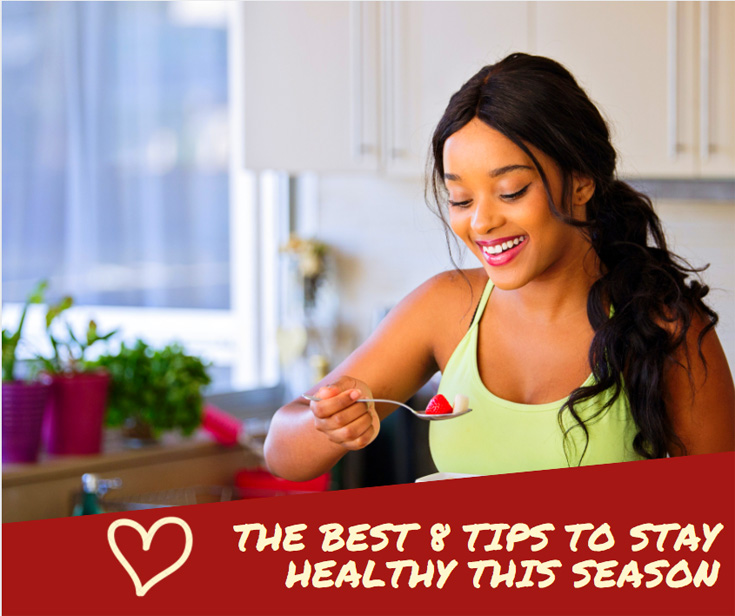 The Best 8 Tips to Stay Healthy This Season