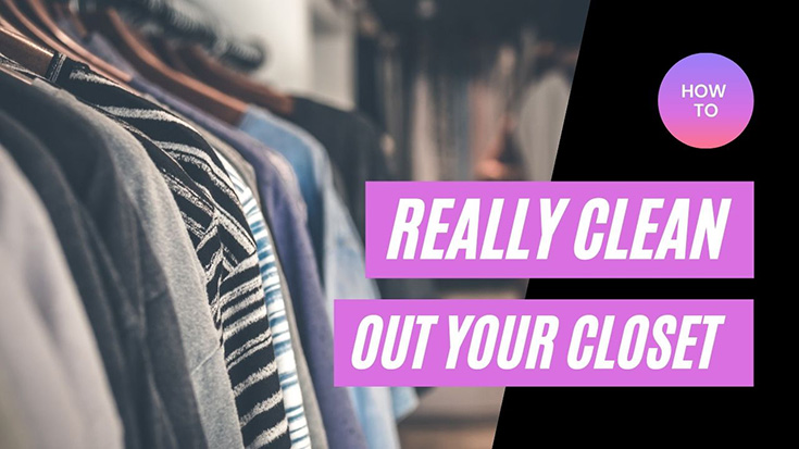 How To Really Clean Out Your Closet