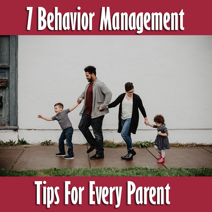 7 Behavior Management Tips For Every Parent