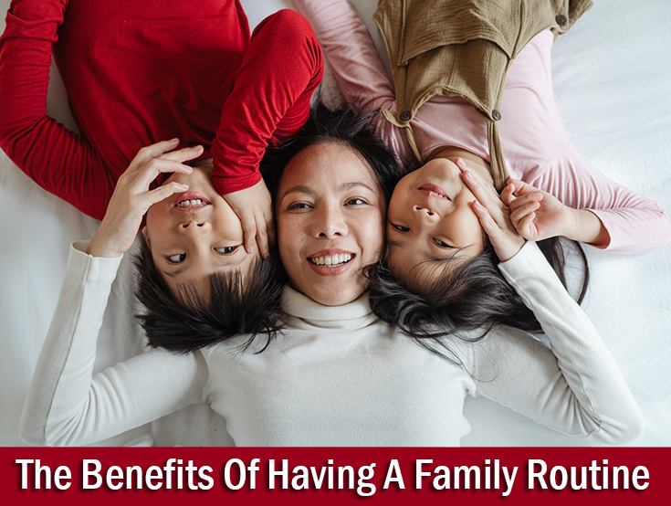 The Benefits Of Having A Family Routine