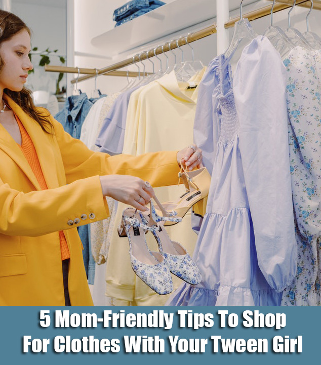 5 Mom-Friendly Tips To Shop For Clothes With Your Tween Girl