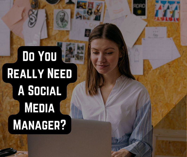 Do You Really Need A Social Media Manager?