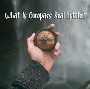 What Is Compass Real Estate?
