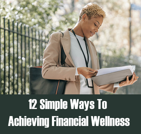12 Simple Ways To Achieving Financial Wellness