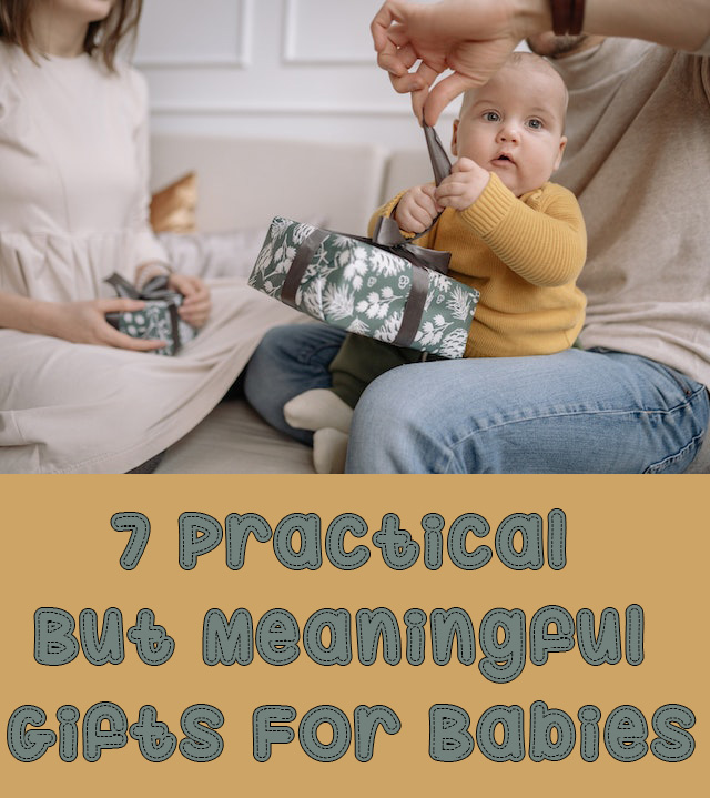 7 Practical But Meaningful Gifts For Babies