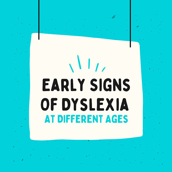 Early Signs Of Dyslexia At Different Ages