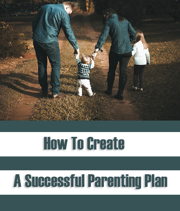 How To Create A Successful Parenting Plan