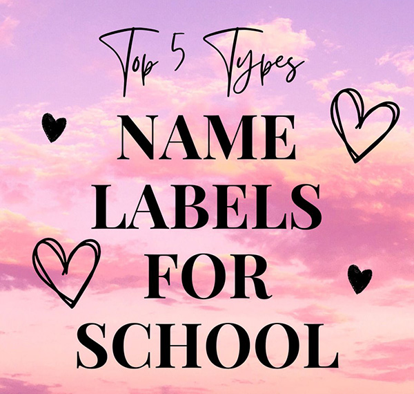 Top 5 Types Name Labels For School
