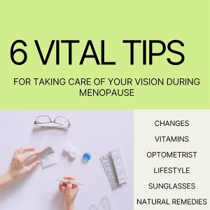 6 Vital Tips For Taking Care Of Your Vision During Menopause